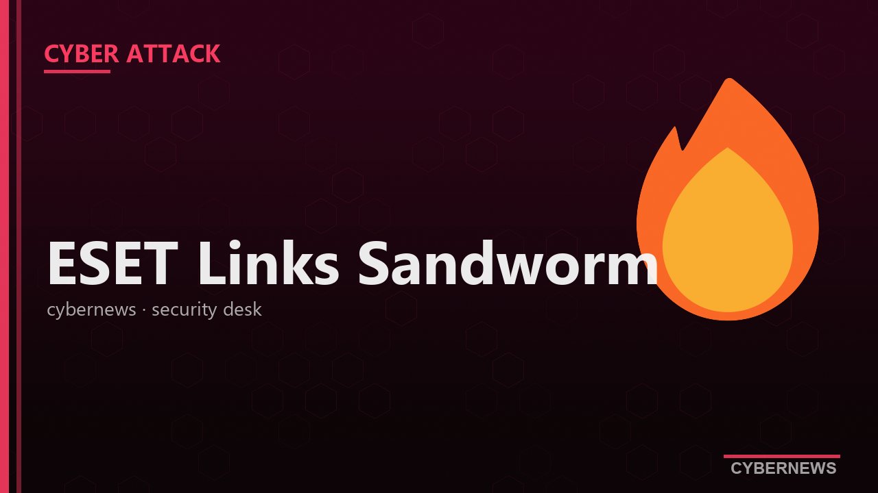 ESET: Sandworm پشت بزرگ‌ترین حمله‌ی سایبری به انرژی لهستان در سال‌های اخیر