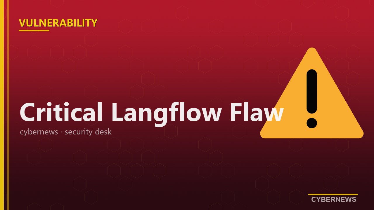 حمله به Langflow ظرف ۲۰ ساعت پس از افشای CVE-2026-33017