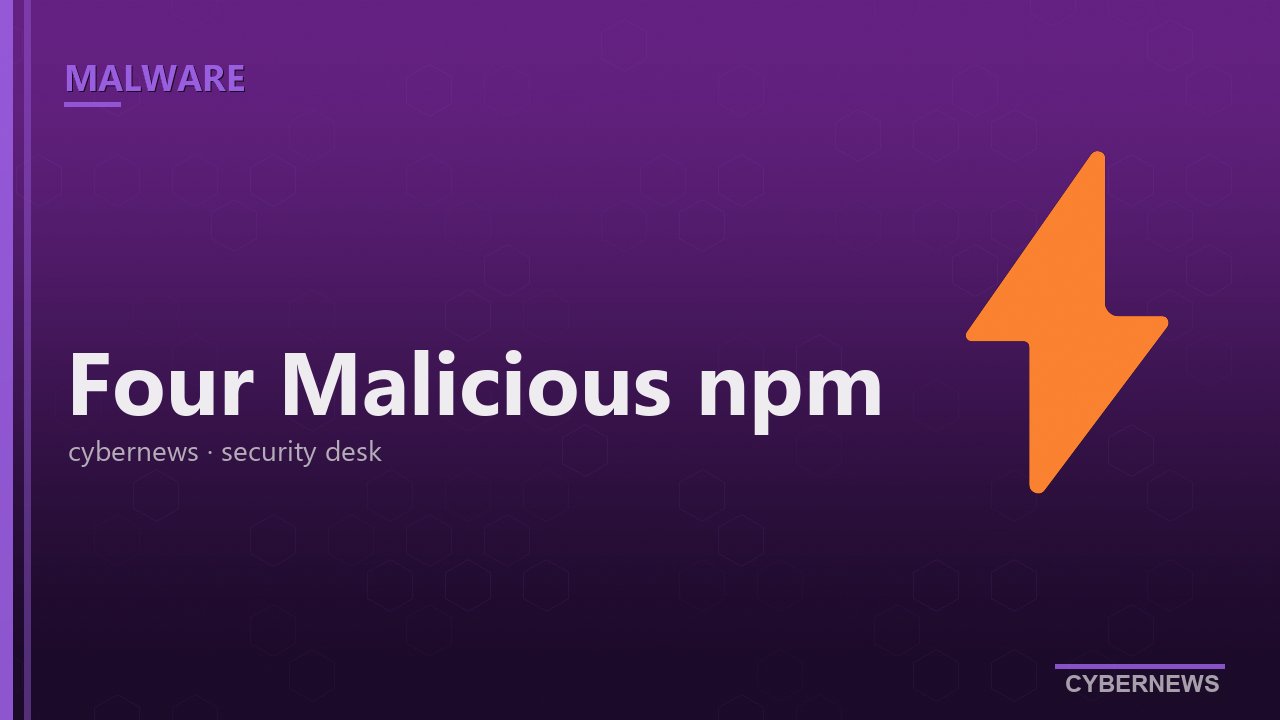 چهار بسته‌ی مخرب npm، infostealer و بدافزار DDoS Phantom Bot را تحویل می‌دهند
